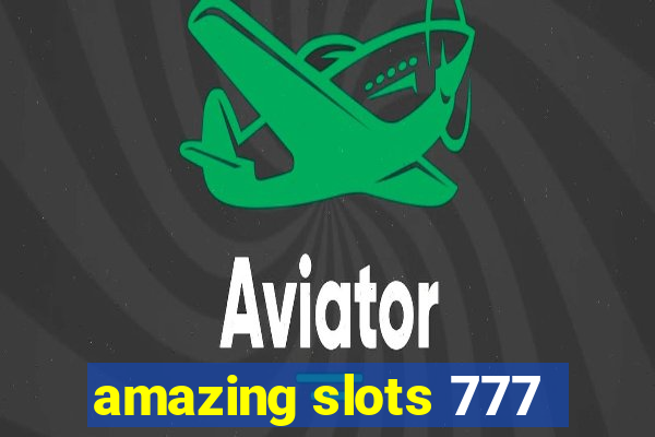 amazing slots 777